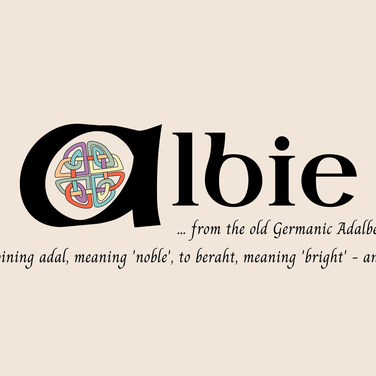 Closeup of the name Albie in Celtic calligraphy with decorated capital