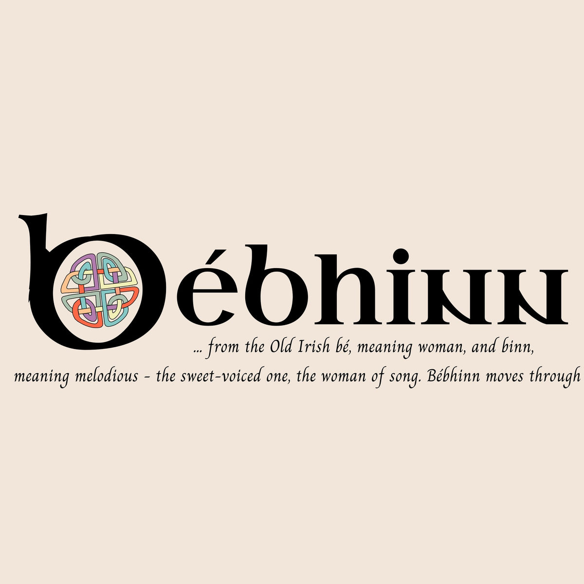 Closeup of the name Bébhinn in Celtic calligraphy with decorated capital