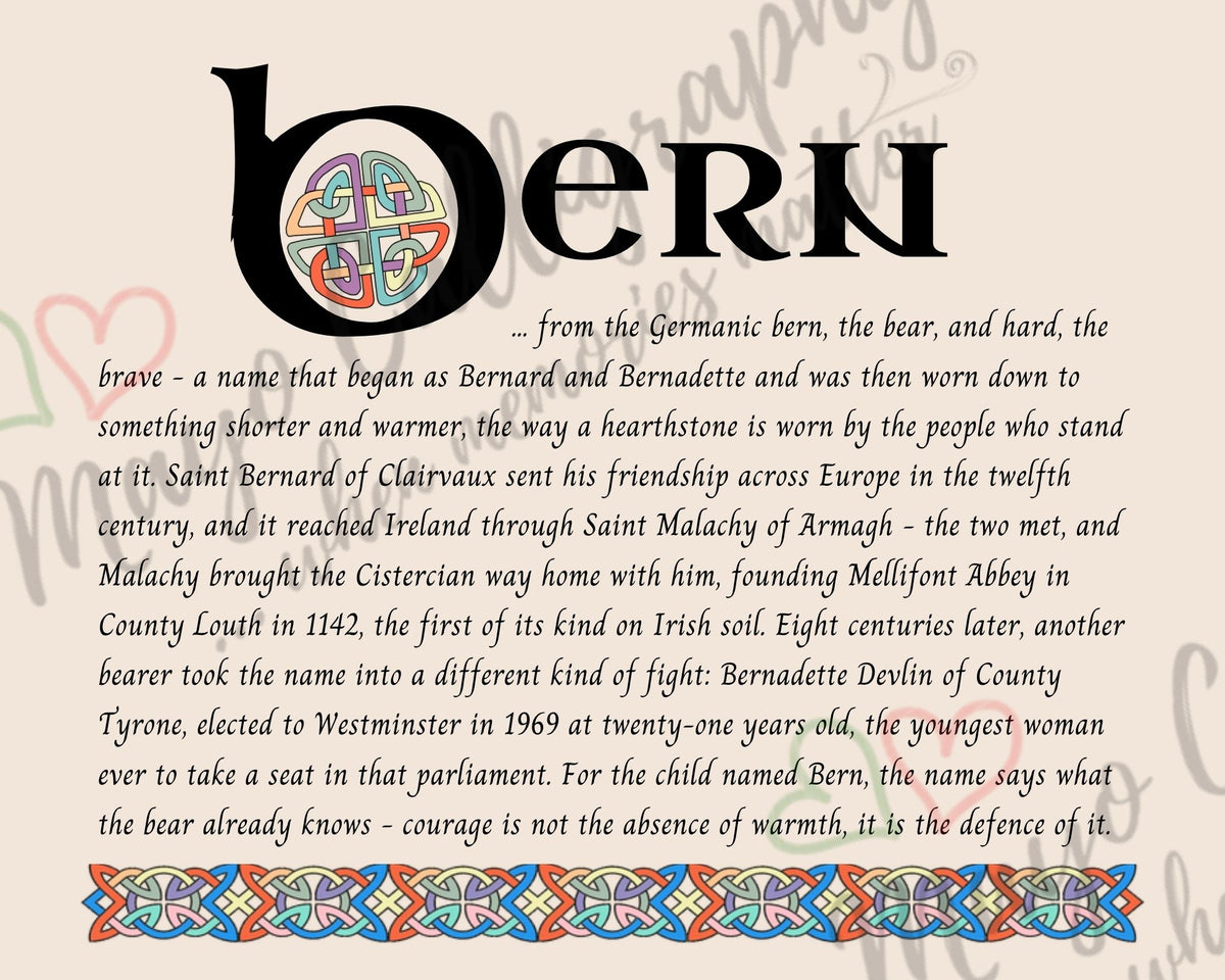 Celtic name print for Bern - designed in Celtic Uncial script with original Celtic knotwork border, meaning 'the bear, the brave', the short form of Bernard and Bernadette, and the name of Bernadette Devlin, digital download by Mayo Calligraphy