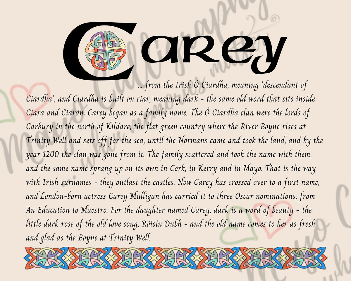 Celtic name print for Carey - designed in Celtic Uncial script with original Celtic knotwork border, meaning 'dark', the surname of the Ó Ciardha clan, lords of Carbury in Kildare where the River Boyne rises, digital download by Mayo Calligraphy