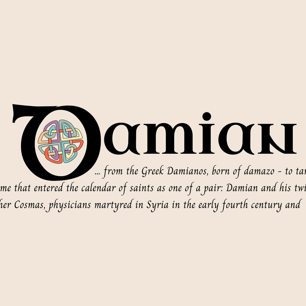 Closeup of the name Damian in Celtic calligraphy with decorated capital