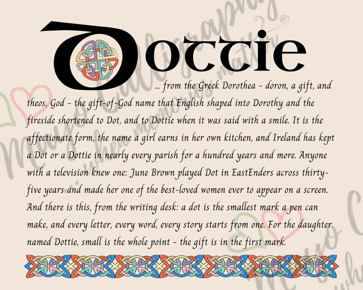 Celtic name print for Dottie - designed in Celtic Uncial script with original Celtic knotwork border, meaning 'gift of God', the fireside form of Dorothy and Dot, the name June Brown made famous as Dot in EastEnders, digital download by Mayo Calligraphy