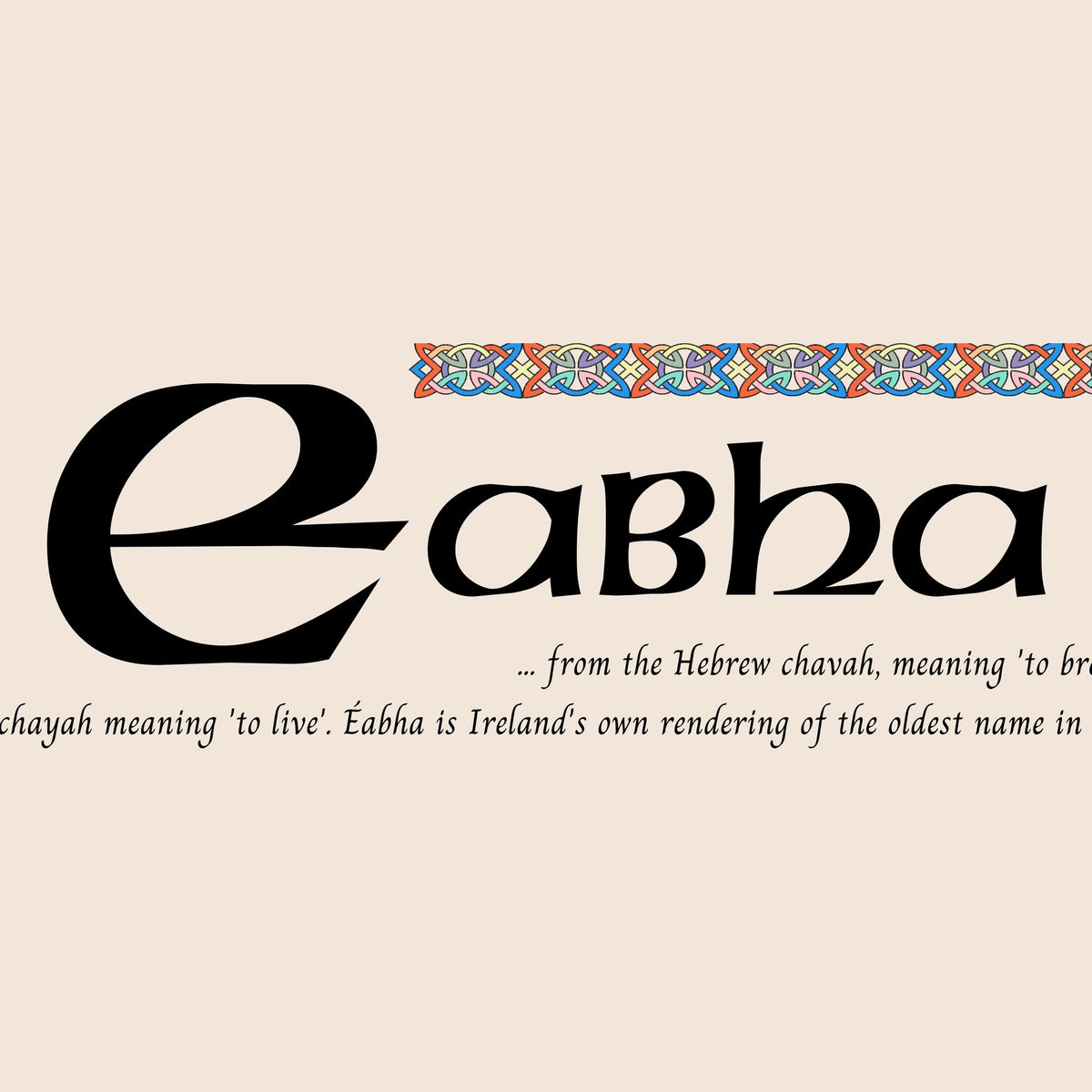 Closeup of the name Eabha in Celtic calligraphy with decorated capital
