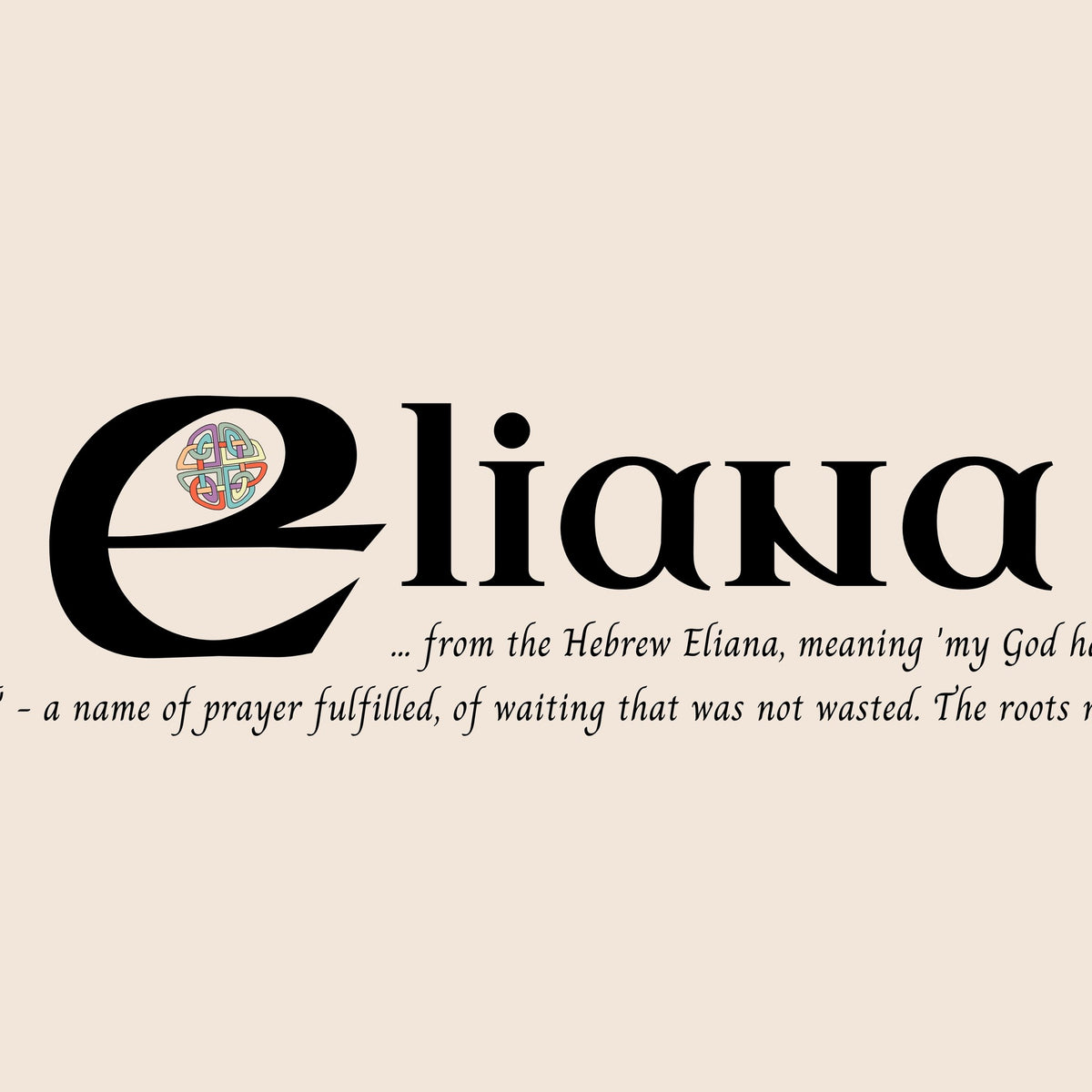 Closeup of the name Eliana in Celtic calligraphy with decorated capital