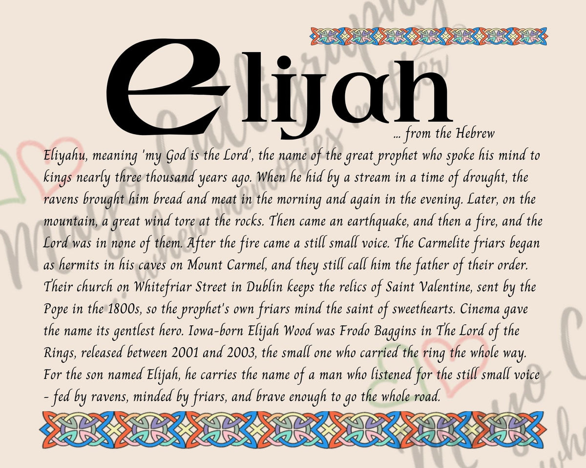 Celtic name print for Elijah - designed in Celtic Uncial script with original Celtic knotwork border, meaning 'my God is the Lord', the name of the prophet fed by ravens, honoured by the Carmelite friars of Whitefriar Street in Dublin, digital download by Mayo Calligraphy