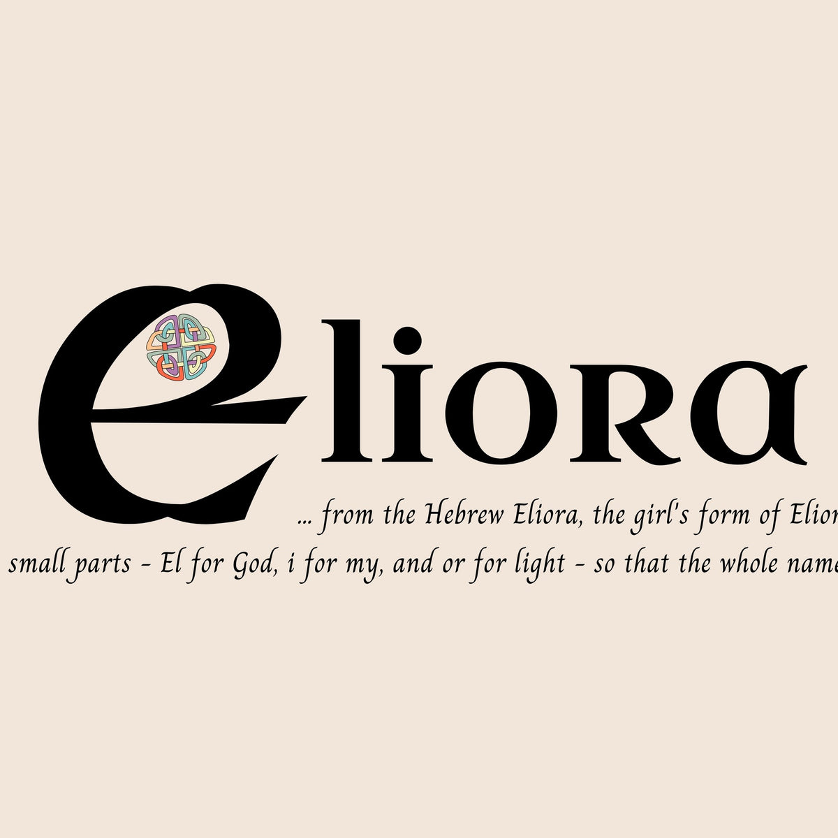 Closeup of the name Eliora in Celtic calligraphy with decorated capital