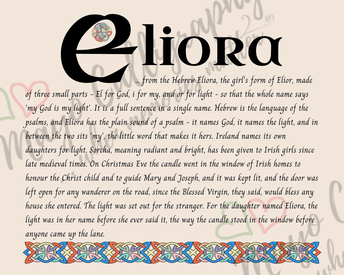 Celtic name print for Eliora - designed in Celtic Uncial script with original Celtic knotwork border, meaning 'my God is my light', a Hebrew name of light, kin to the candle set in the window of Irish homes on Christmas Eve, fine art print by Mayo Calligraphy
