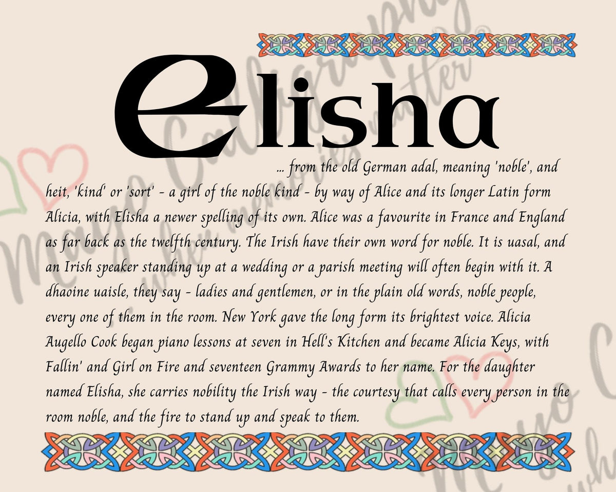 Celtic name print for Elisha - designed in Celtic Uncial script with original Celtic knotwork border, meaning 'of the noble kind', by way of Alice and Alicia, with the Irish word for noble, uasal, heard in every a dhaoine uaisle, digital download by Mayo Calligraphy