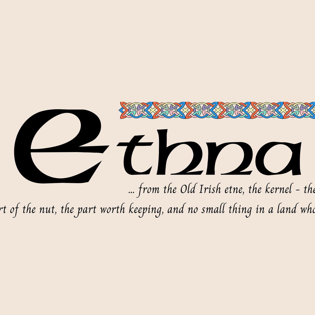 Closeup of the name Ethna in Celtic calligraphy with decorated capital