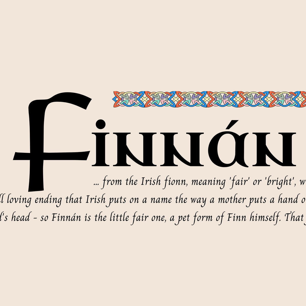Closeup of the name Finnán in Celtic calligraphy with decorated capital