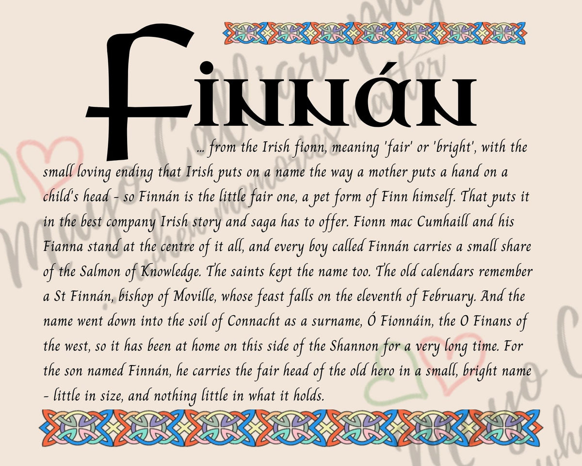 Celtic name print for Finnán - designed in Celtic Uncial script with original Celtic knotwork border, meaning 'little fair one', a pet form of Finn, after the hero Fionn mac Cumhaill, and the root of the Connacht surname Ó Fionnáin, digital download by Mayo Calligraphy