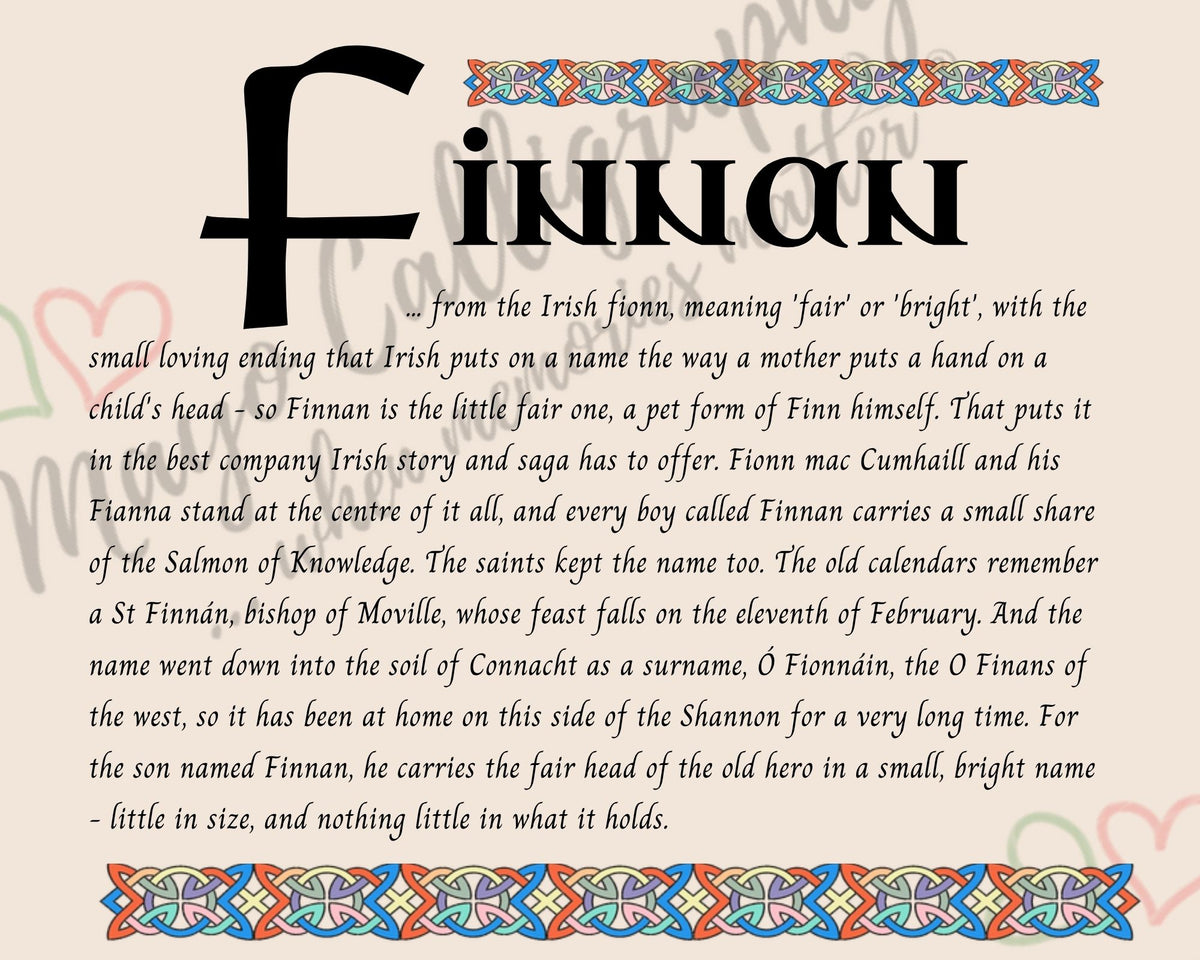 Celtic name print for Finnan - designed in Celtic Uncial script with original Celtic knotwork border, meaning 'little fair one', Finnán without the fada, a pet form of Finn after the hero Fionn mac Cumhaill, fine art print by Mayo Calligraphy