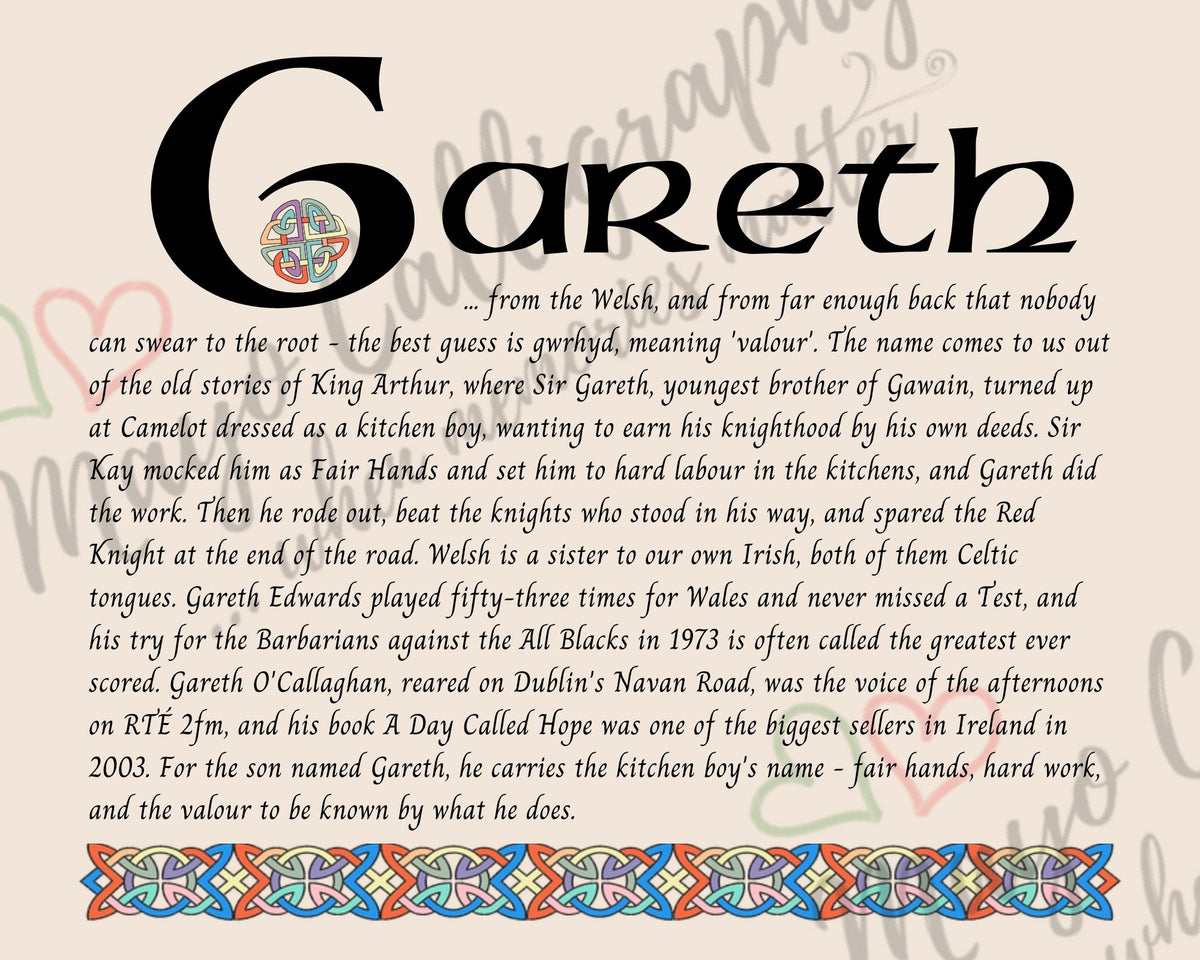 Celtic name print for Gareth - designed in Celtic Uncial script with original Celtic knotwork border, meaning 'valour', the kitchen-boy knight of Camelot, carried by Gareth O'Callaghan of RTÉ 2fm, fine art print by Mayo Calligraphy