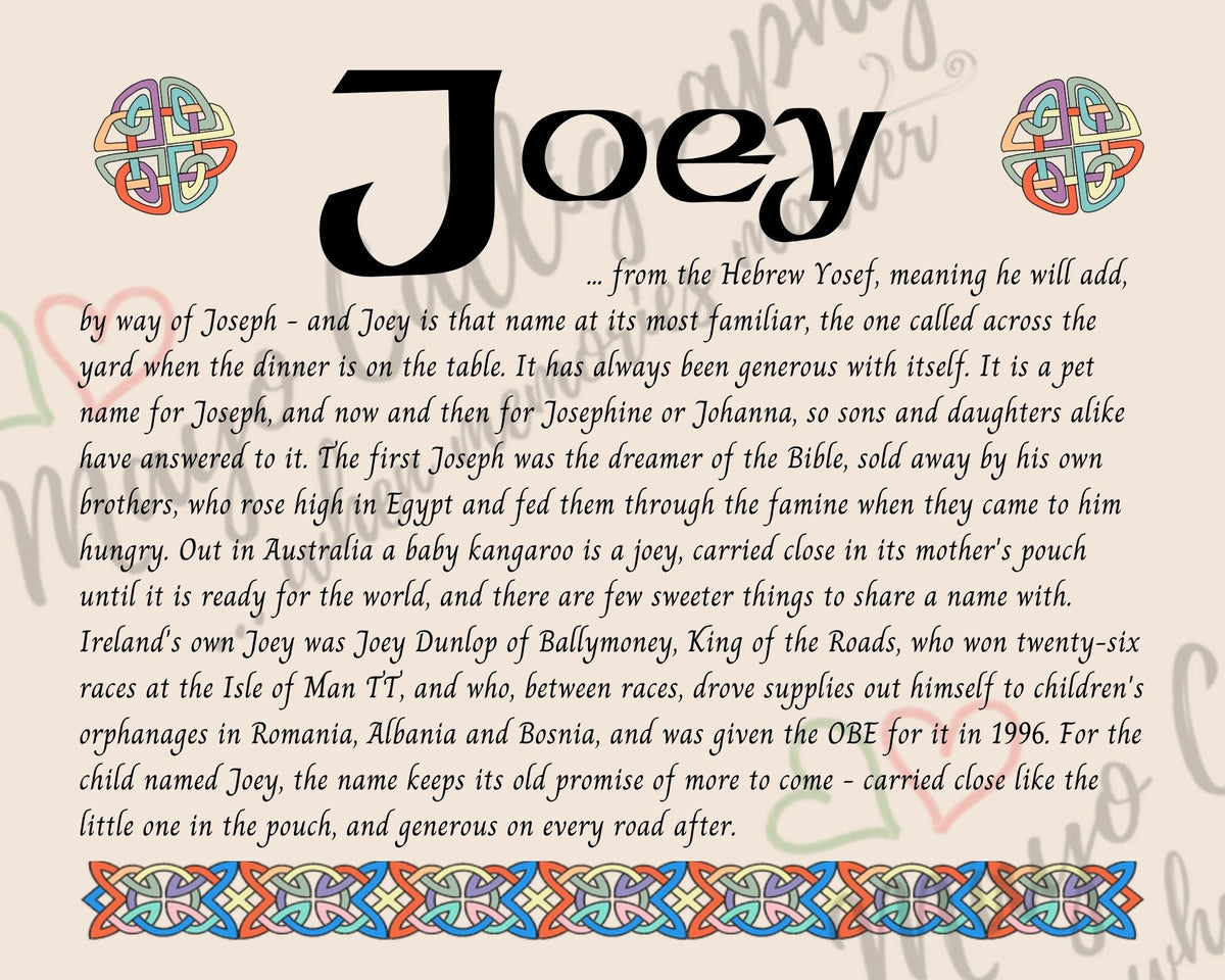 Celtic name print for Joey - designed in Celtic Uncial script with original Celtic knotwork border, meaning 'he will add', the warm pet form of Joseph, carried by Joey Dunlop of Ballymoney, King of the Roads, digital download by Mayo Calligraphy