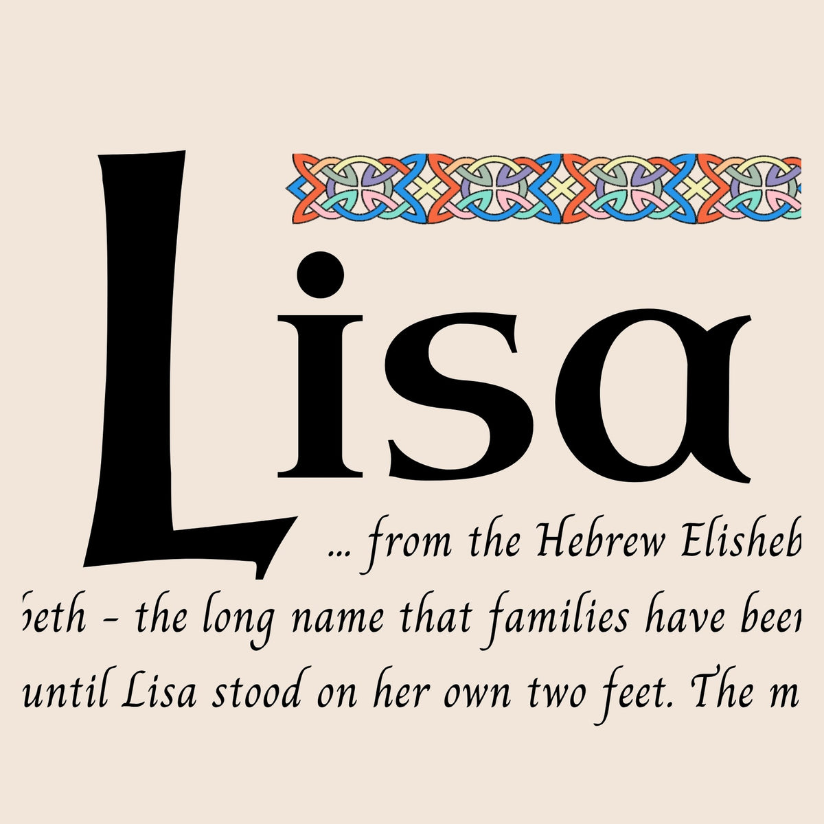 Closeup of the name Lisa in Celtic calligraphy with decorated capital