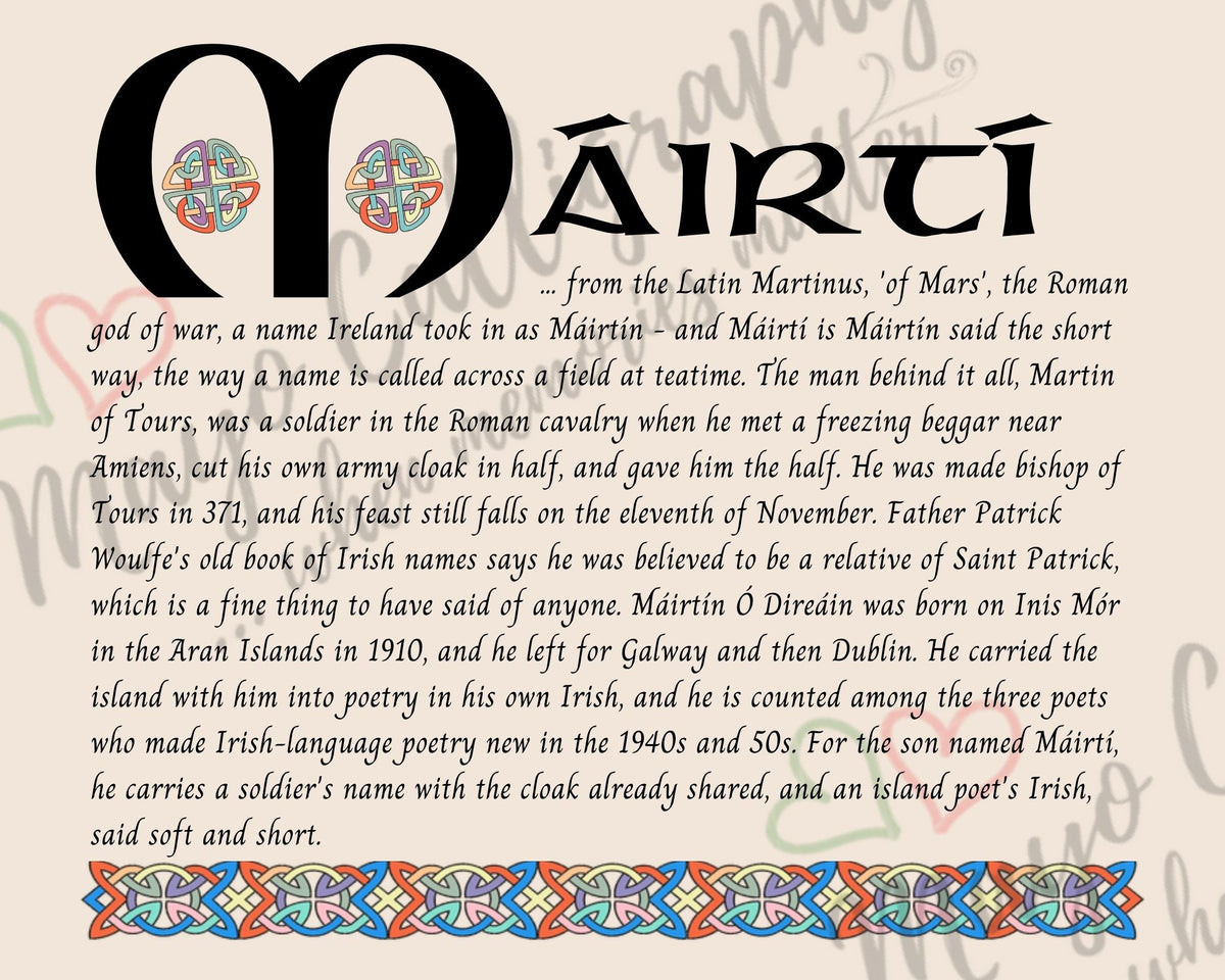 Celtic name print for Máirtí - designed in Celtic Uncial script with original Celtic knotwork border, meaning 'of Mars', Máirtín said the short way, the name of Aran poet Máirtín Ó Direáin, digital download by Mayo Calligraphy