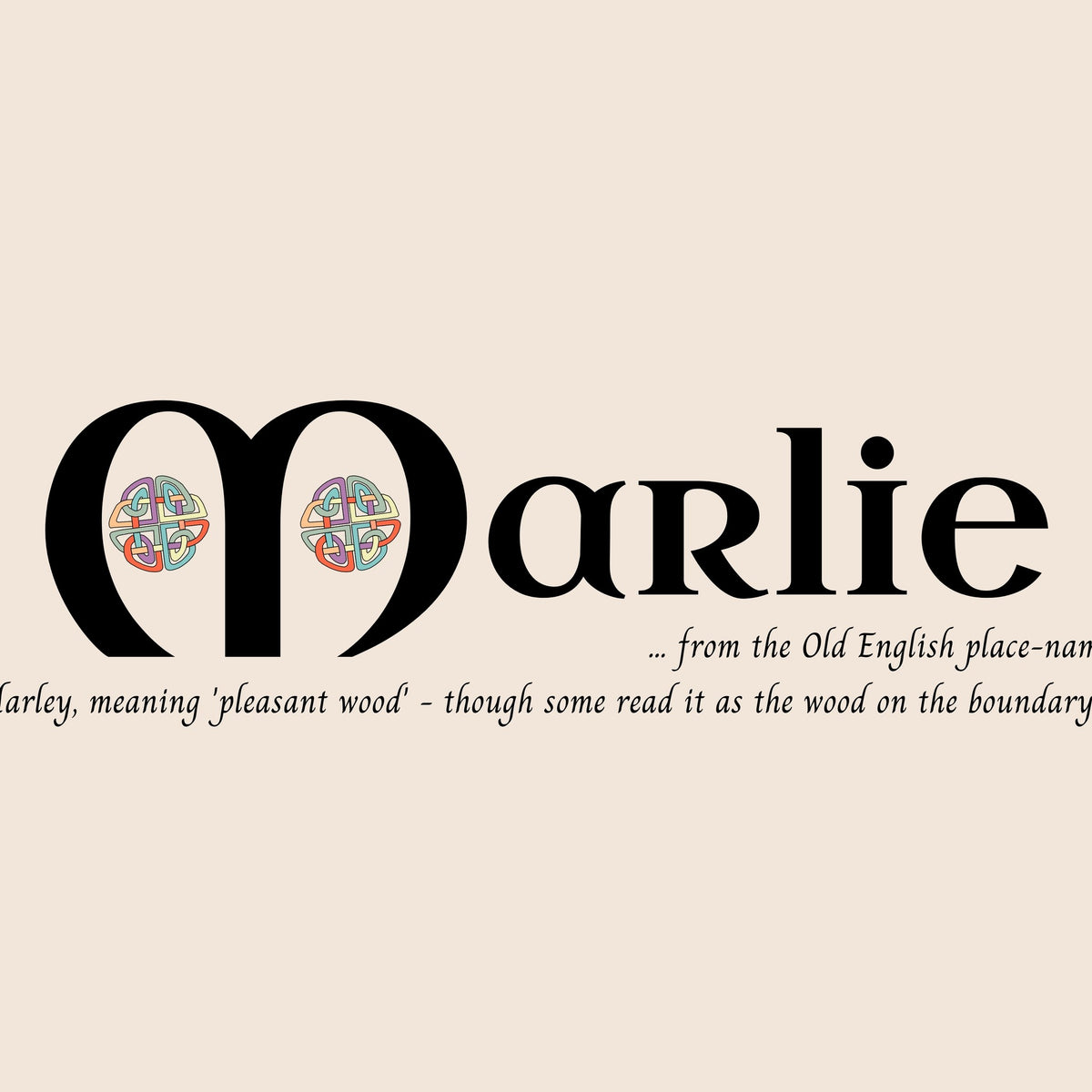 Closeup of the name Marlie in Celtic calligraphy with decorated capital