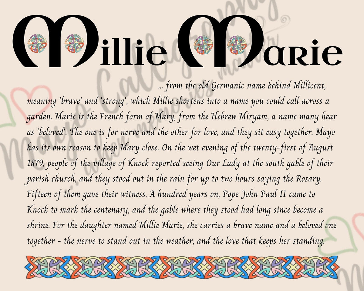 Celtic name print for Millie Marie - designed in Celtic Uncial script with original Celtic knotwork border, meaning 'brave and strong, and beloved', Marie is the French form of Mary, honoured at Knock in County Mayo since 1879, digital download by Mayo Calligraphy