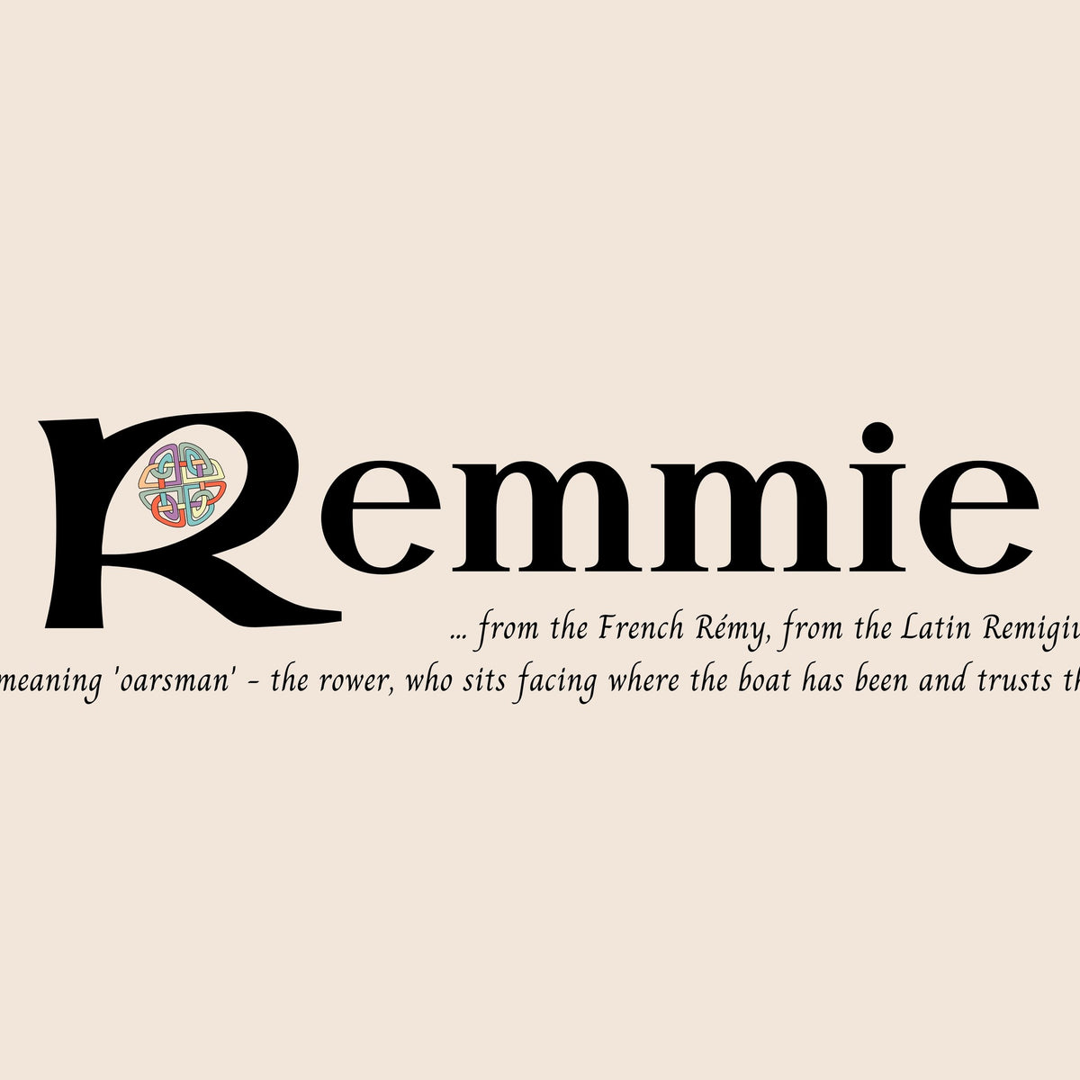 Closeup of the name Remmie in Celtic calligraphy with decorated capital
