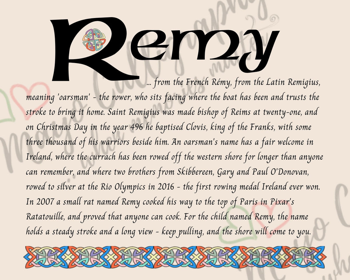 Celtic name print for Remy - designed in Celtic Uncial script with original Celtic knotwork border, meaning 'oarsman', the oarsman's name of Saint Remigius of Reims, at home in Ireland where the O'Donovans of Skibbereen row, digital download by Mayo Calligraphy