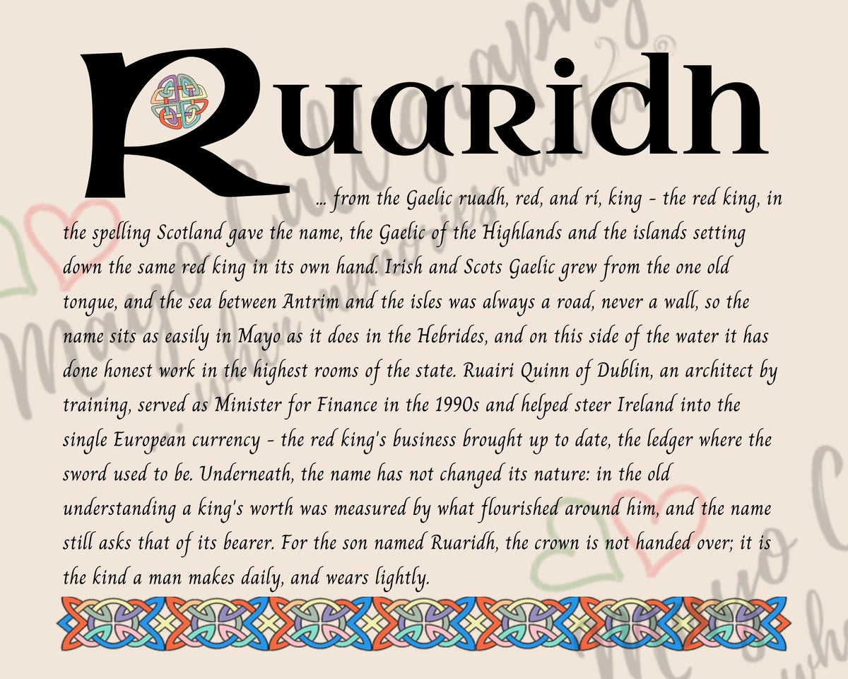 Celtic name print for Ruaridh - designed in Celtic Uncial script with original Celtic knotwork border, meaning 'red king', the Scottish Gaelic spelling of the red king, the name Ruairi Quinn carried as Minister for Finance, digital download by Mayo Calligraphy