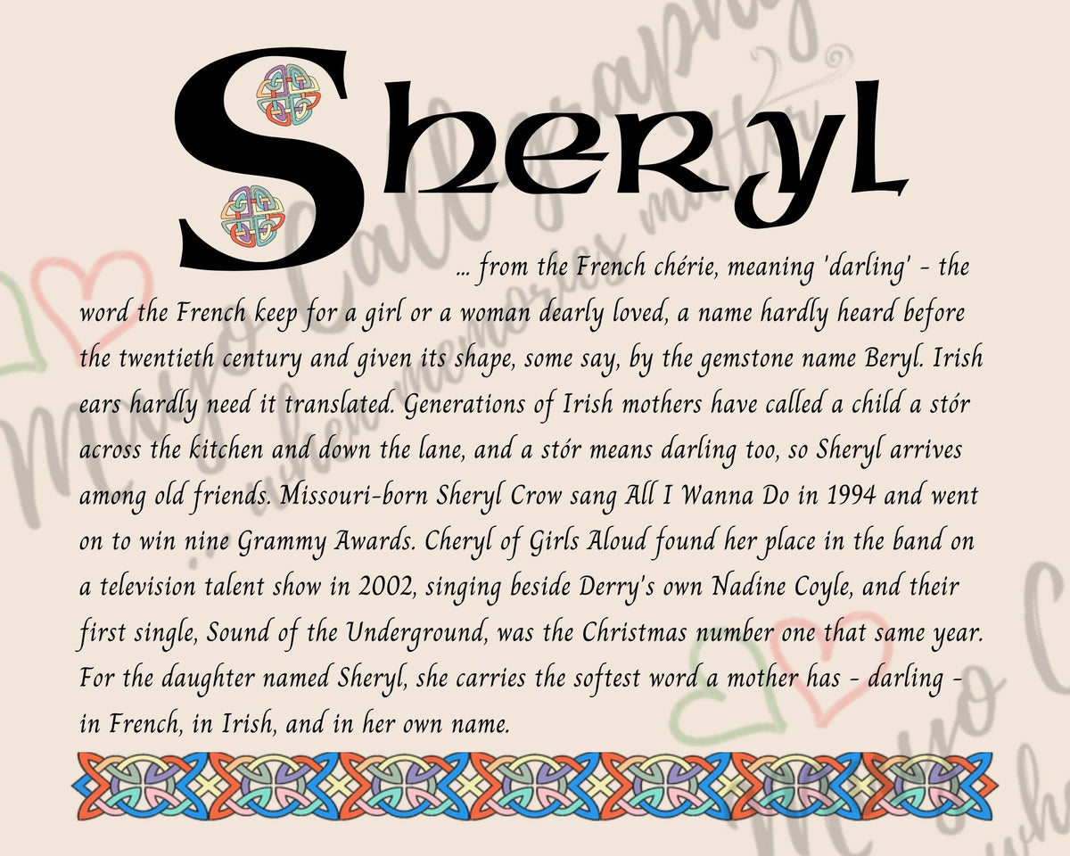 Celtic name print for Sheryl - designed in Celtic Uncial script with original Celtic knotwork border, meaning 'darling', a name from the French chérie, the same word an Irish mother says when she calls a child a stór, digital download by Mayo Calligraphy