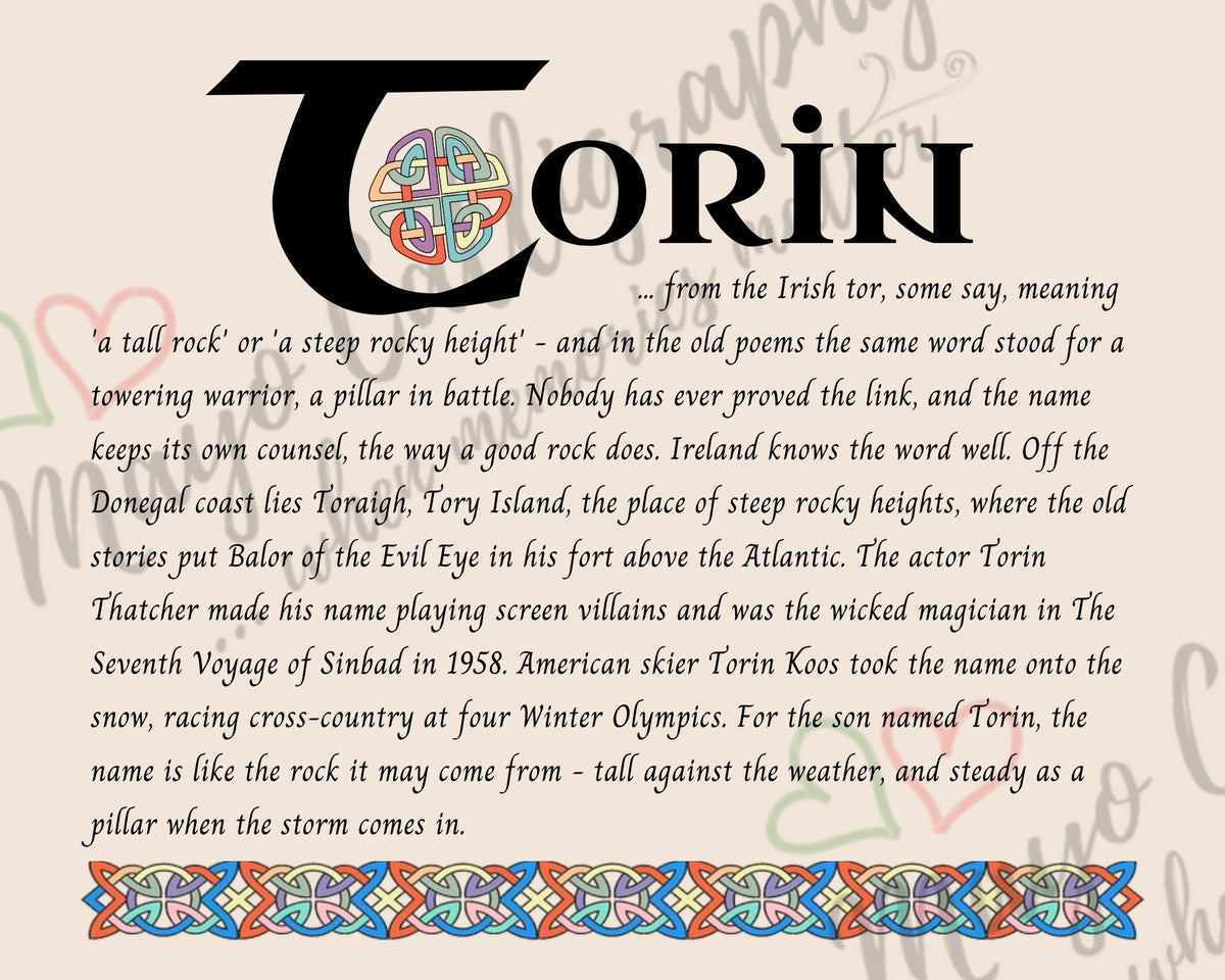 Celtic name print for Torin - designed in Celtic Uncial script with original Celtic knotwork border, meaning 'a tall rock', a name linked to the Irish tor, the word behind Toraigh, Tory Island, off the Donegal coast, fine art print by Mayo Calligraphy